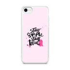 Stay Simple Stay True iPhone SE 3rd Gen 2022 Case