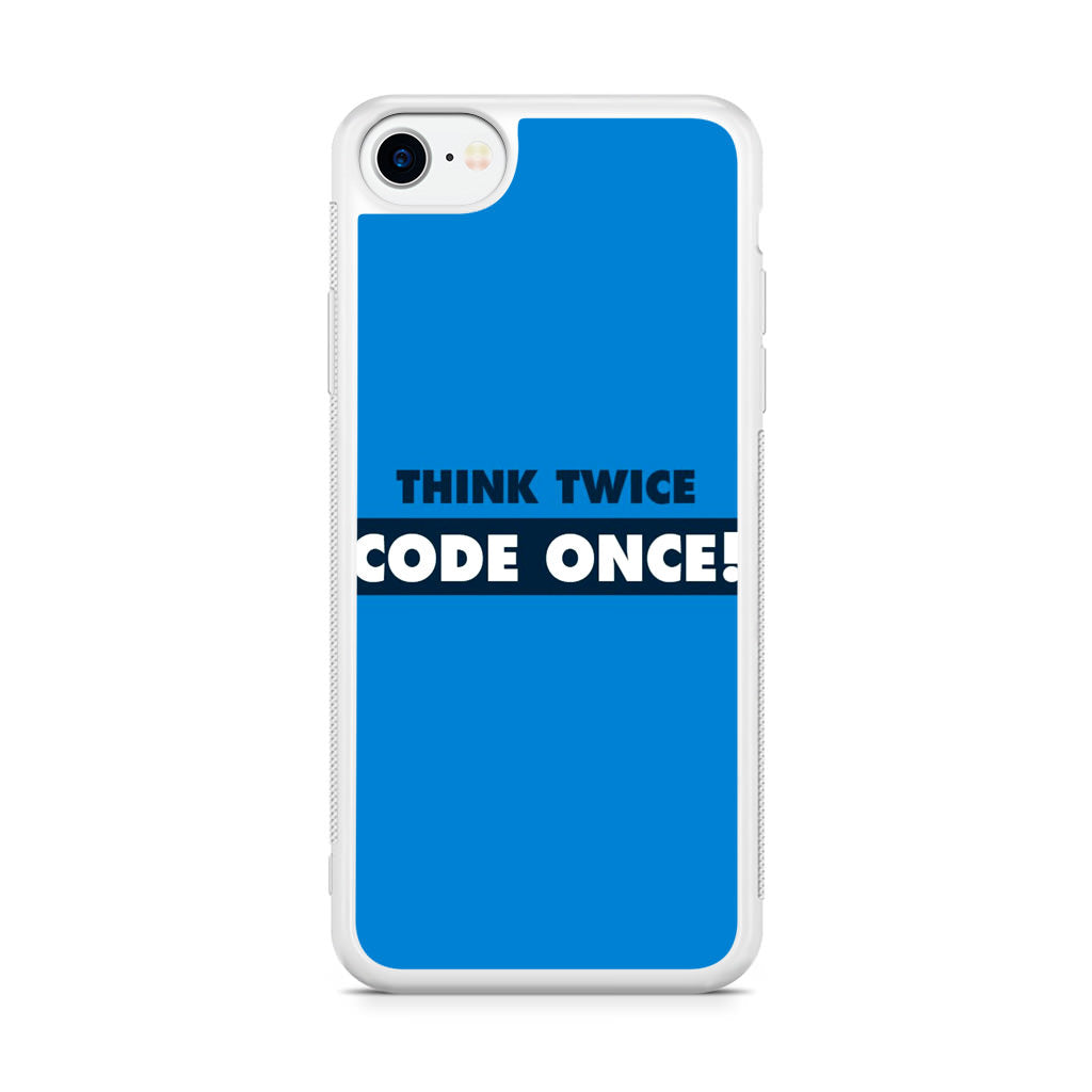 Think Twice Code Once iPhone SE 3rd Gen 2022 Case