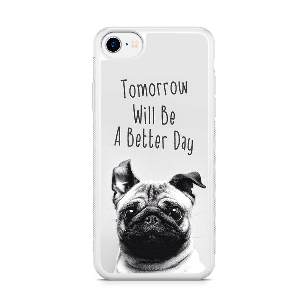Tomorrow Will Be A Better Day iPhone SE 3rd Gen 2022 Case