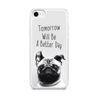 Tomorrow Will Be A Better Day iPhone SE 3rd Gen 2022 Case