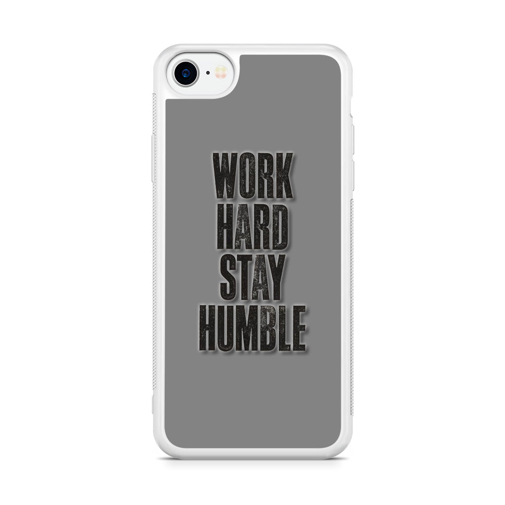 Work Hard Stay Humble iPhone SE 3rd Gen 2022 Case