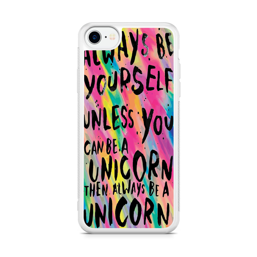 Rainbow Unicorn Quote iPhone SE 3rd Gen 2022 Case