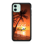 Always Look Bright Side of Life iPhone 12 Case