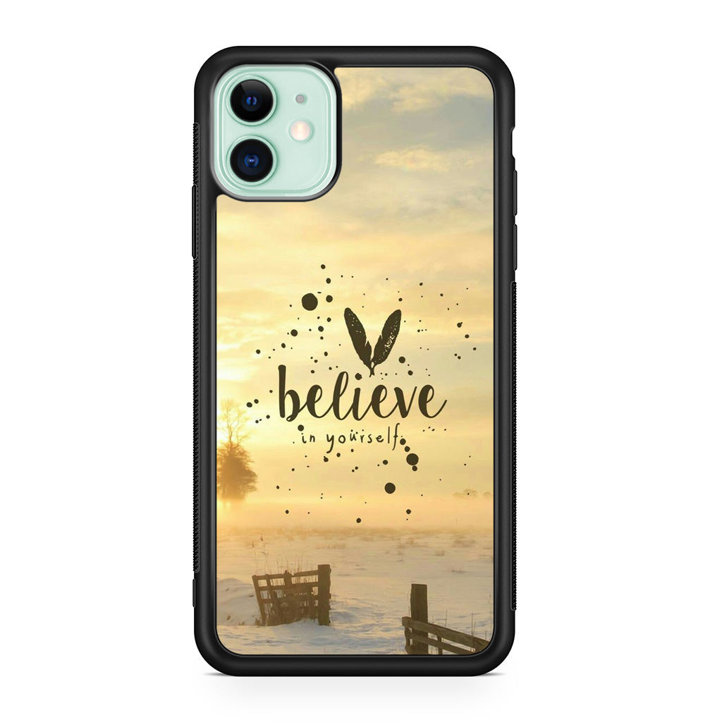 Believe in Yourself iPhone 11 Case