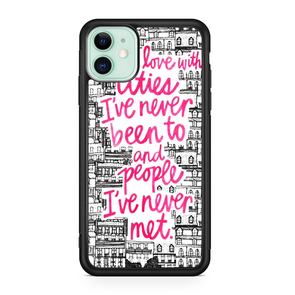 John Green Quotes I'm in Love With Cities iPhone 11 Case