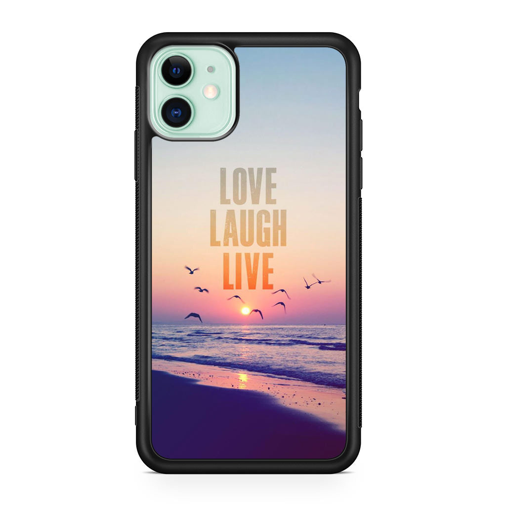 Love Laugh Live iPhone 11 Case