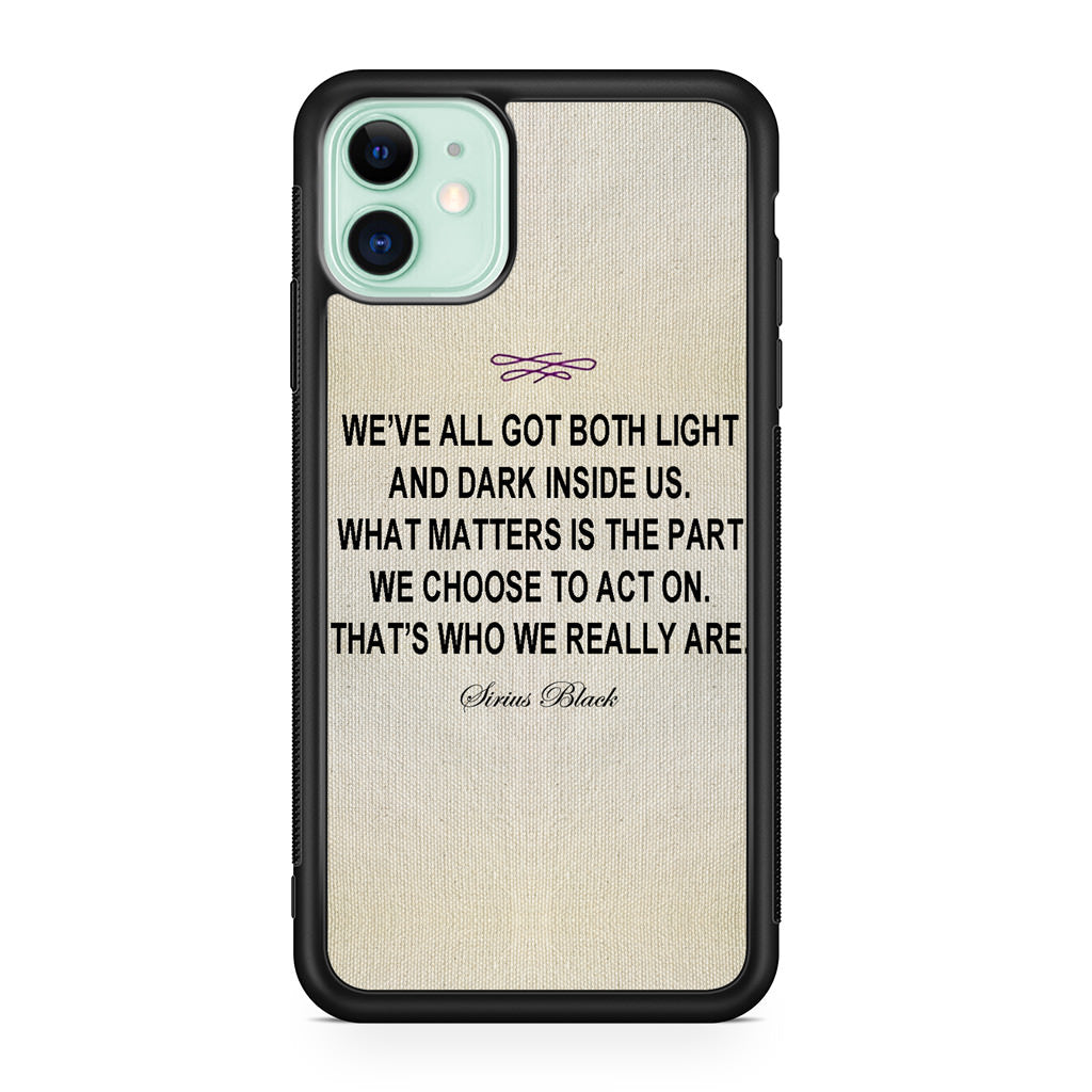 Sirius Black Quote iPhone 11 Case