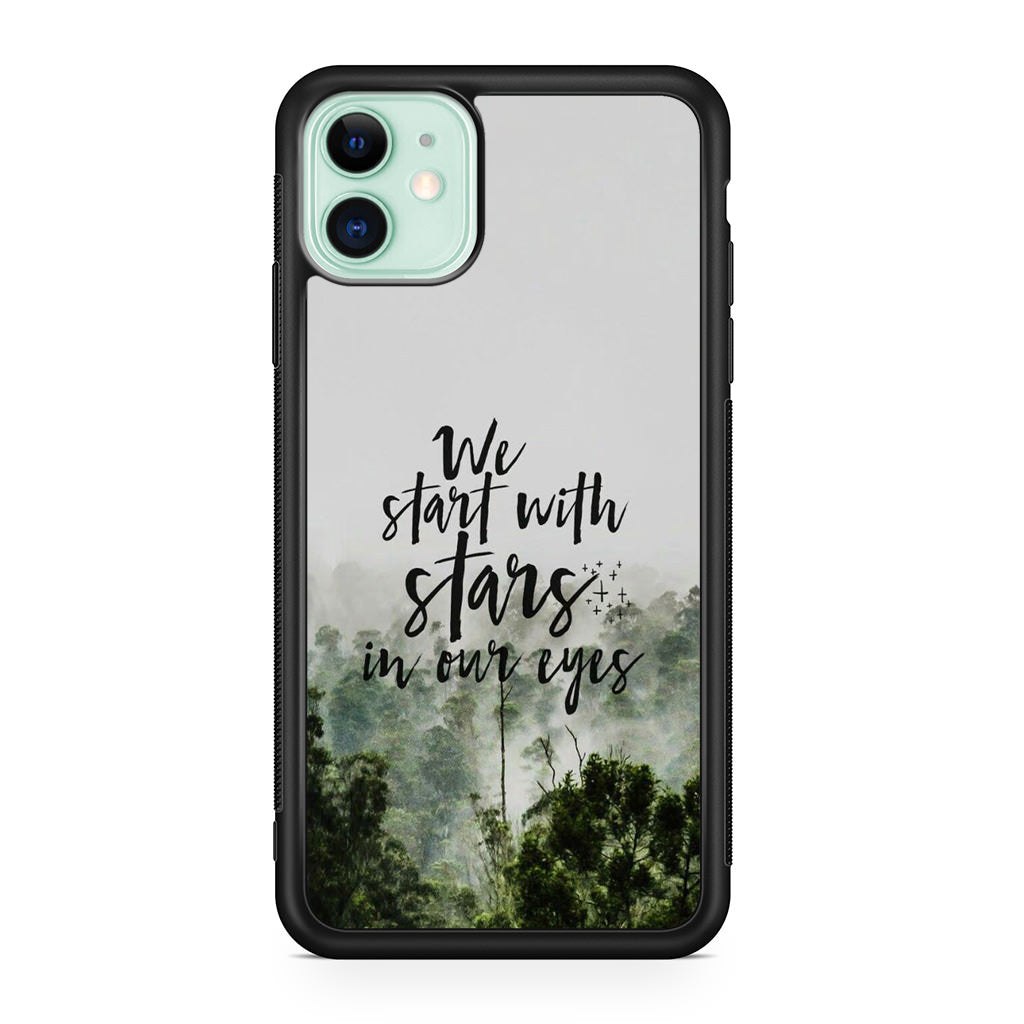 We Start with Stars iPhone 11 Case