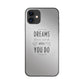 Dreams Don't Work Unless You Do iPhone 12 Case