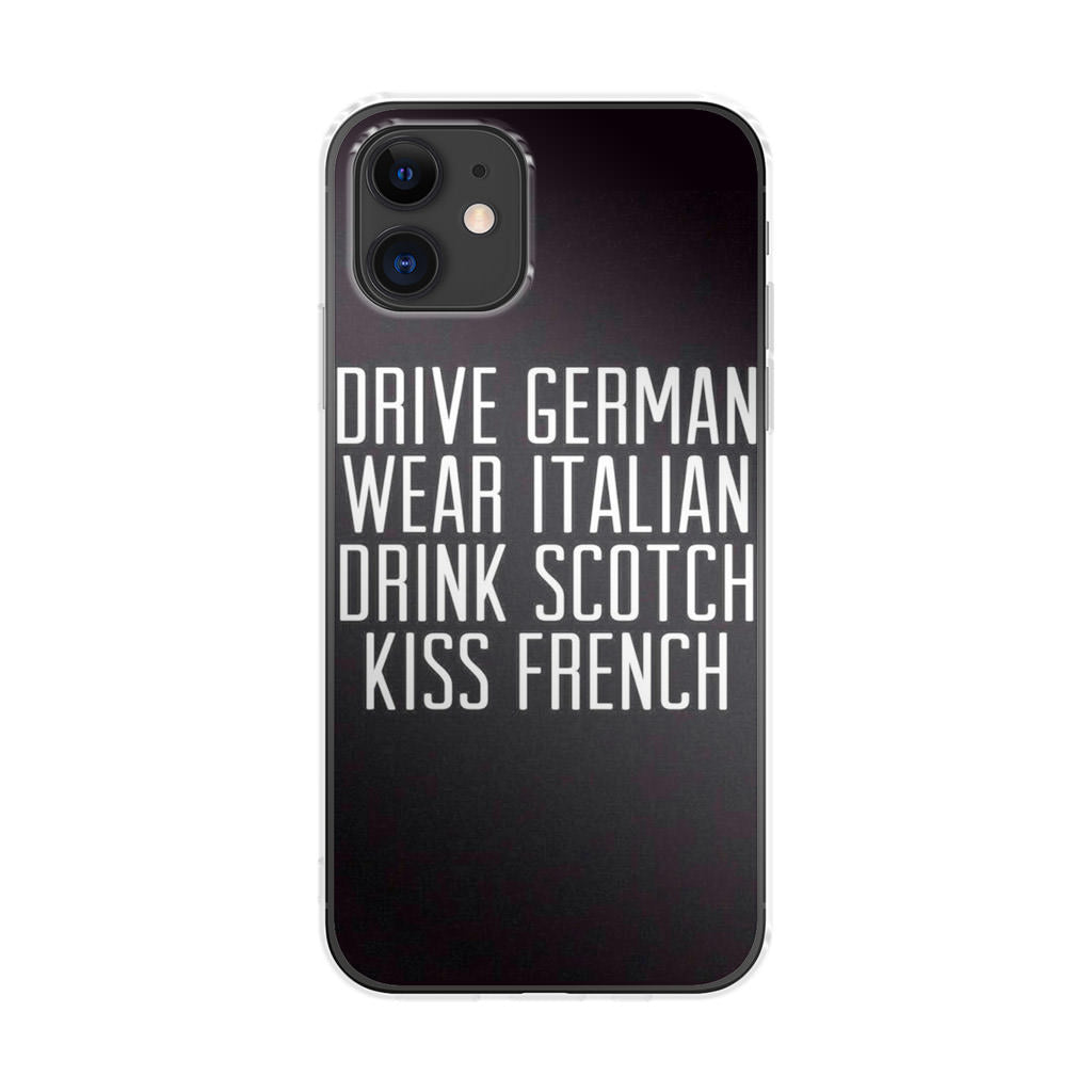 Drive German Wear Italian Drink Scotch Kiss French iPhone 11 Case