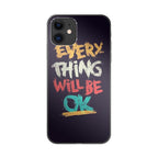 Everything Will Be Ok iPhone 12 mini Case