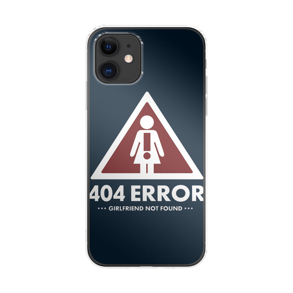 Girlfriend Not Found Error iPhone 11 Case