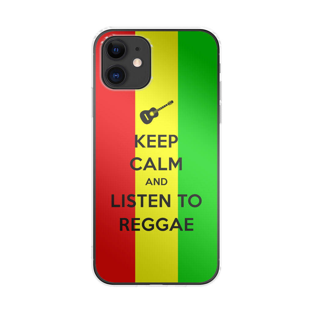 Keep Calm and Listen to Reggae iPhone 12 Case
