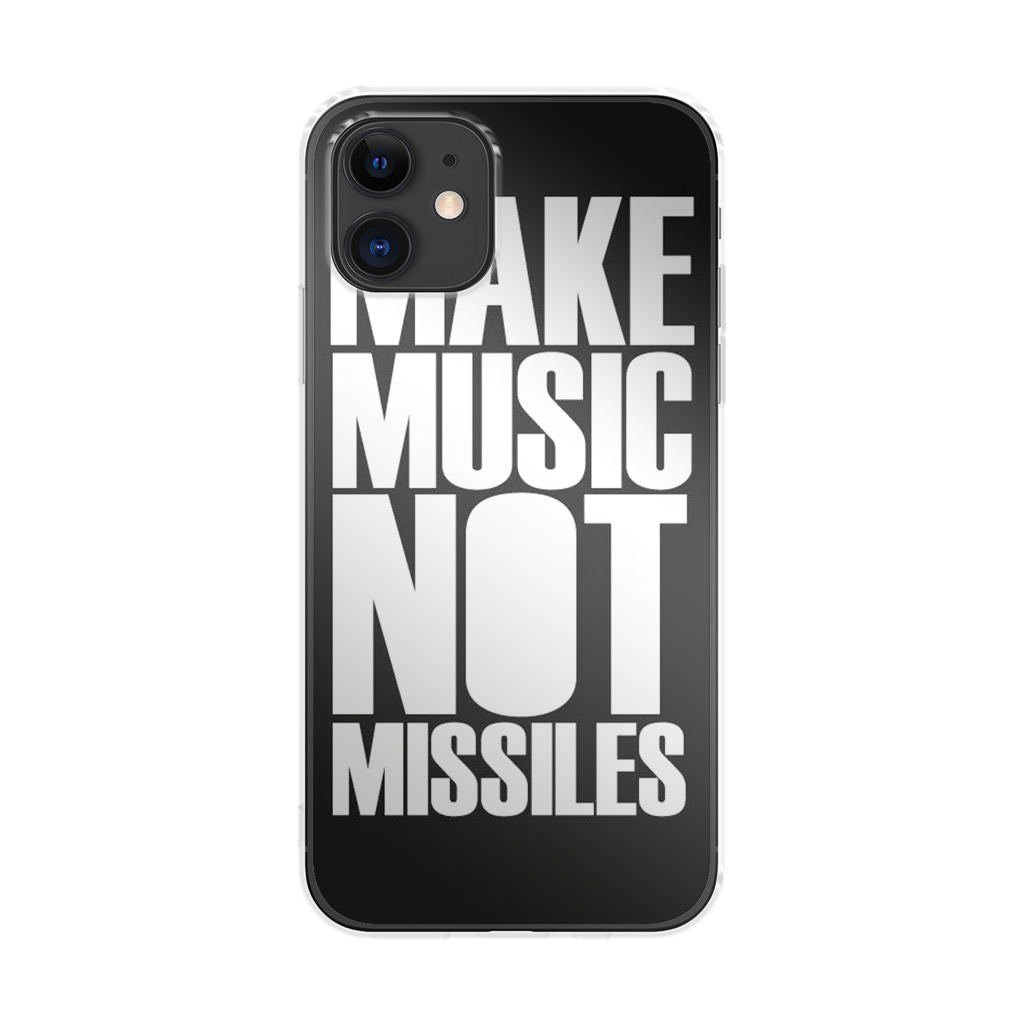 Make Music Not Missiles iPhone 12 Case