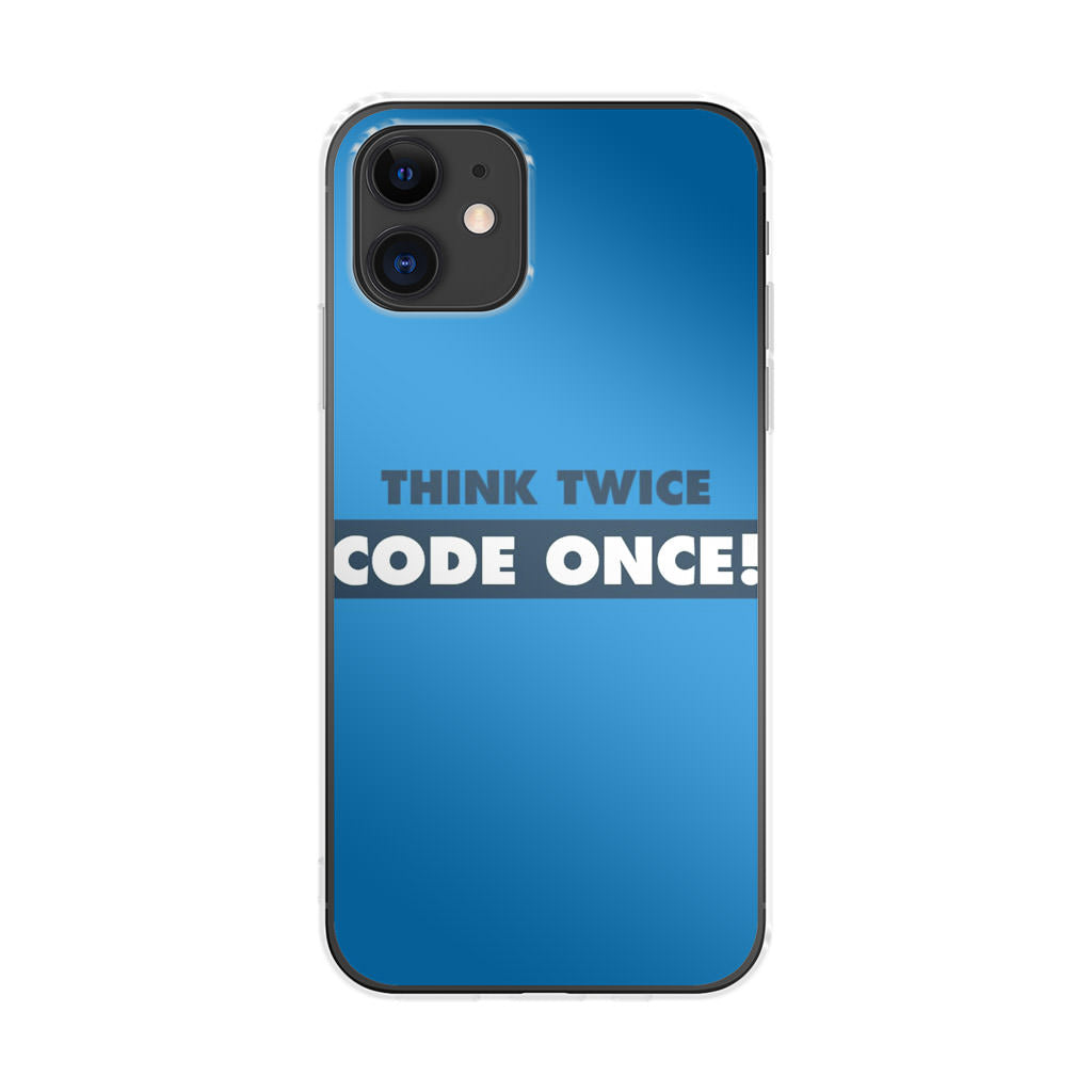 Think Twice Code Once iPhone 12 mini Case