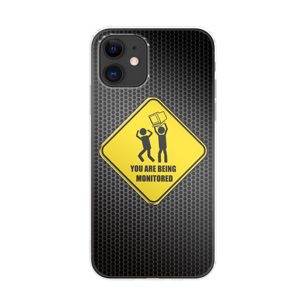 You Are Being Monitored iPhone 11 Case