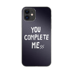 You Complete Me iPhone 12 Case