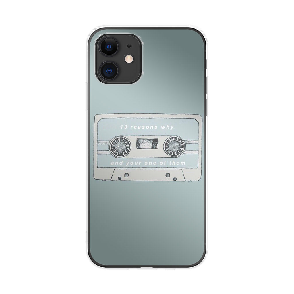 13 Reasons Why And Your One Of Them iPhone 12 Case