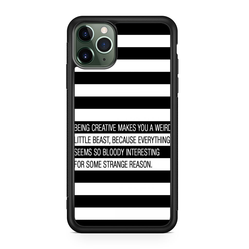 Being Creative Weird iPhone 11 Pro Case