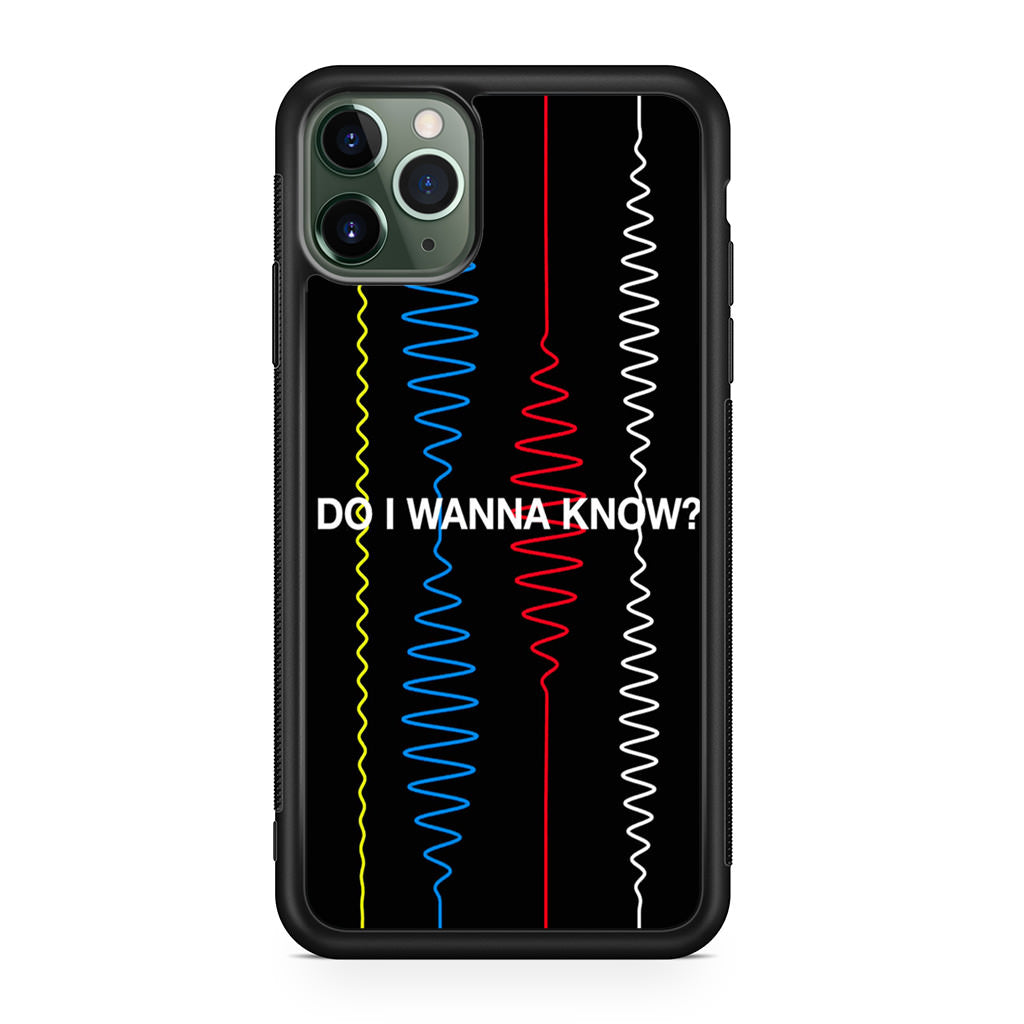 Do I Wanna Know Four Strings iPhone 11 Pro Case