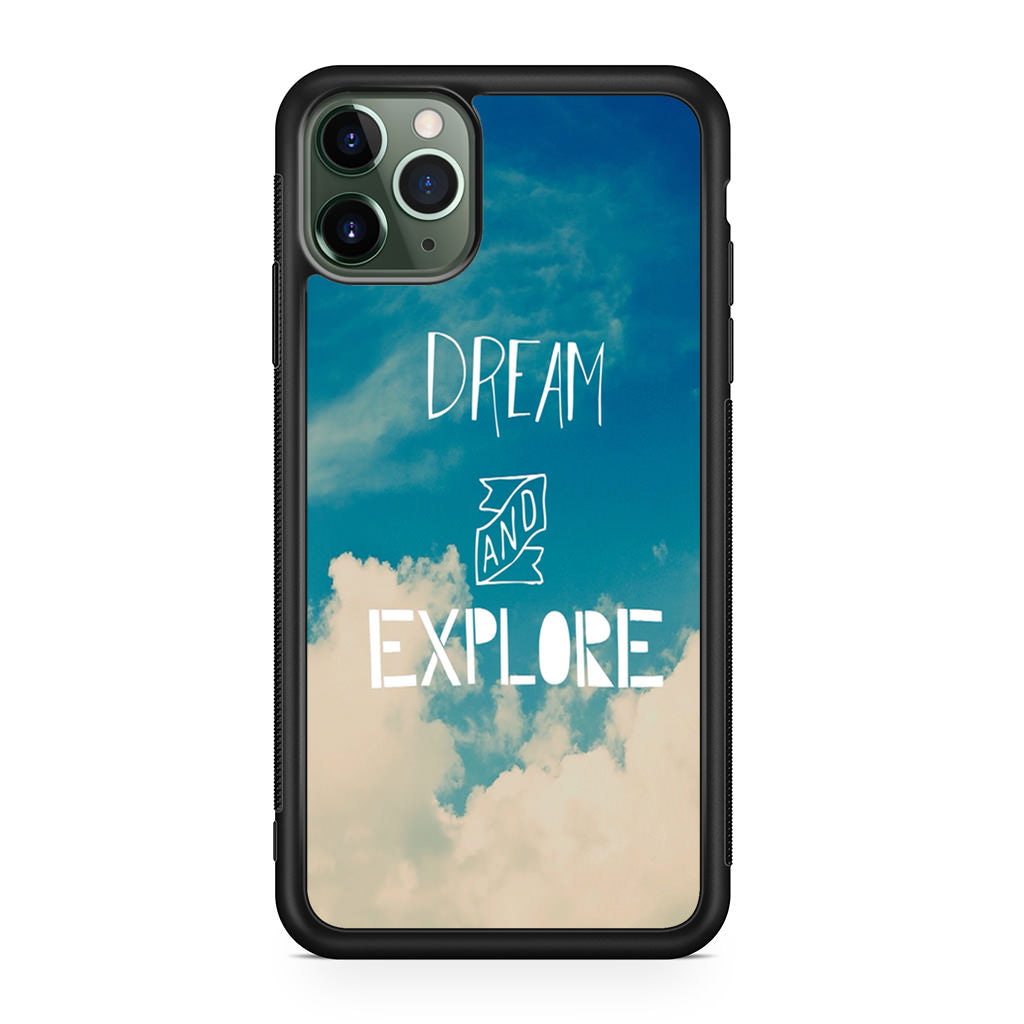 Dream and Explore iPhone 11 Pro Case