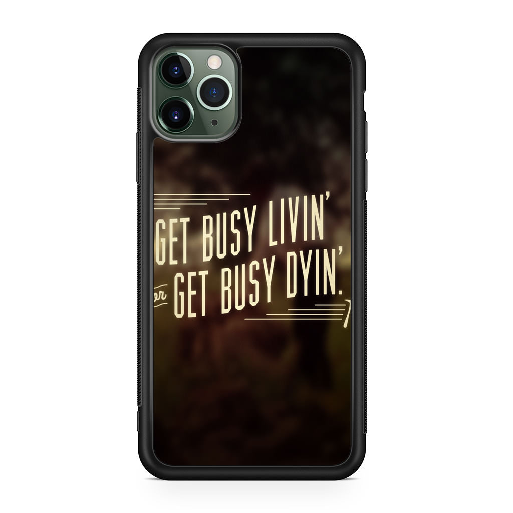 Get Living or Get Dying iPhone 11 Pro Case