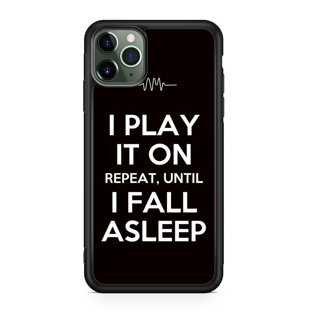 I Play It On Repeat iPhone 11 Pro Case