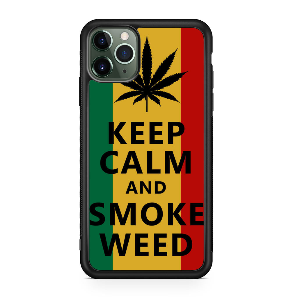 Keep Calm And Smoke Weed iPhone 11 Pro Case