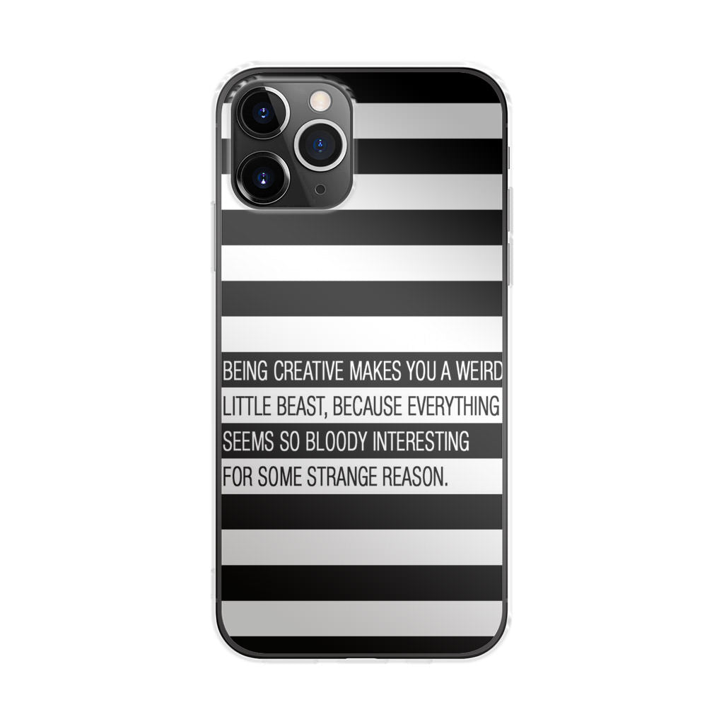 Being Creative Weird iPhone 11 Pro Case