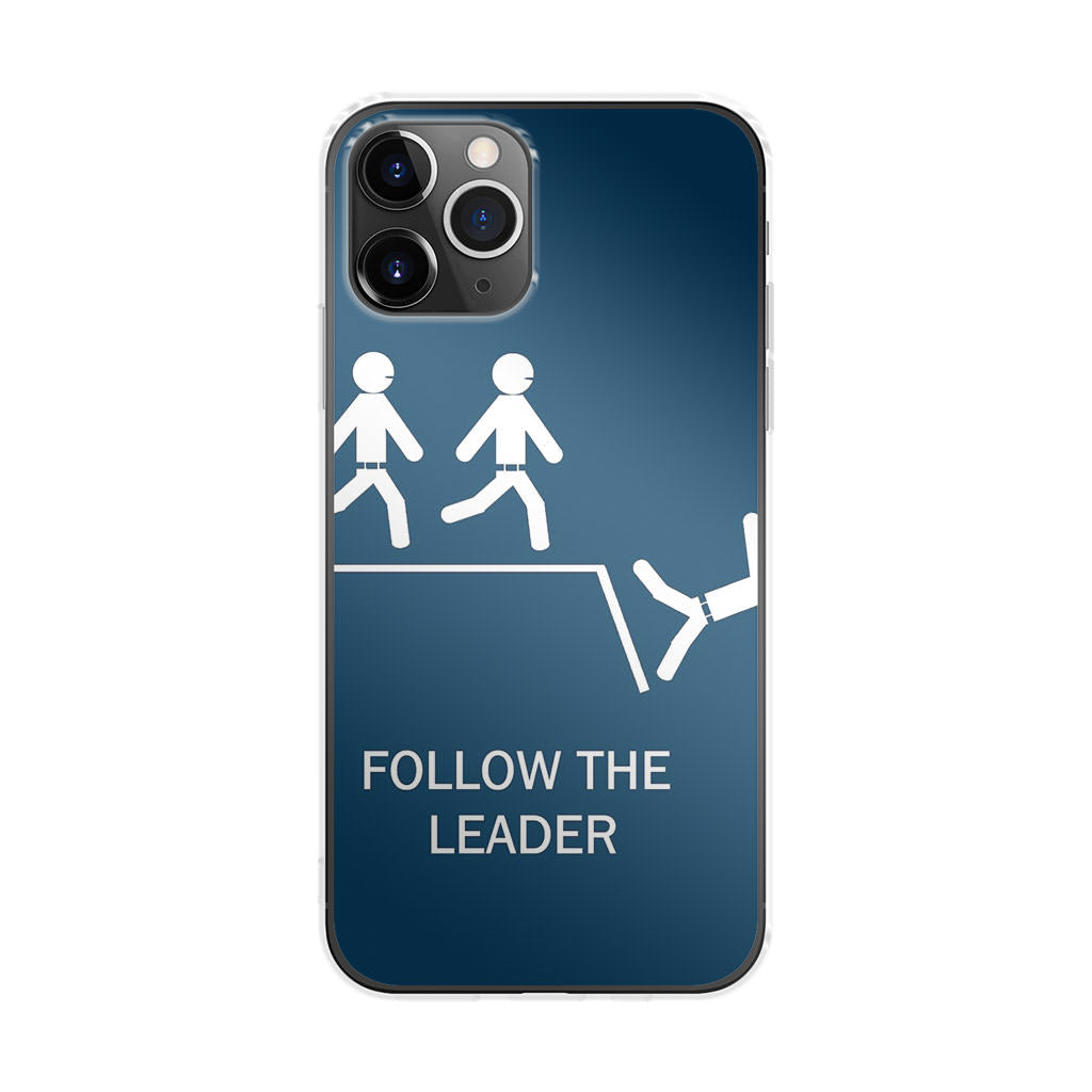 Follow The Leader iPhone 11 Pro Case