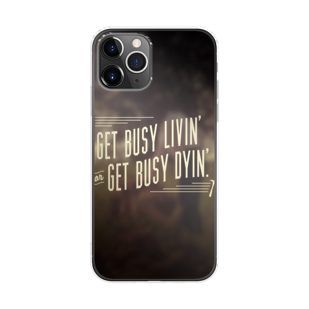 Get Living or Get Dying iPhone 11 Pro Case