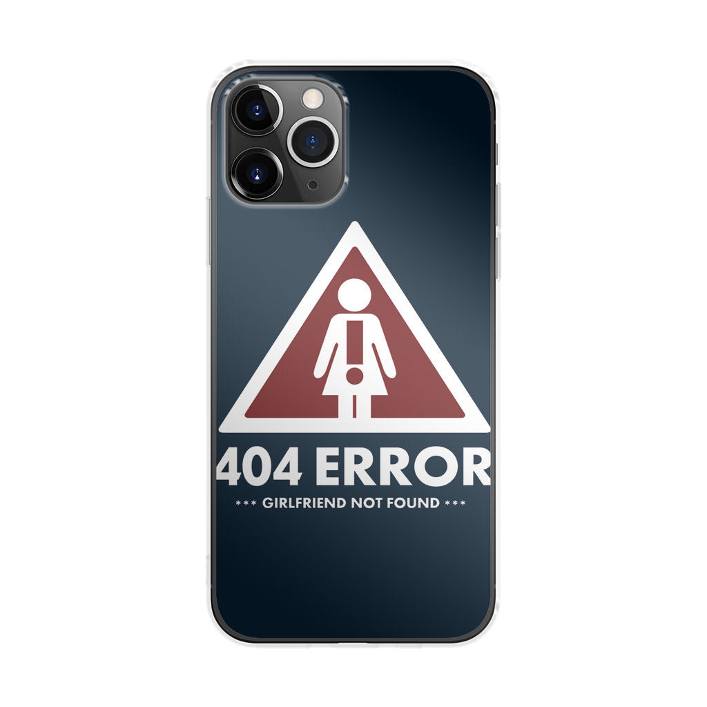 Girlfriend Not Found Error iPhone 11 Pro Case