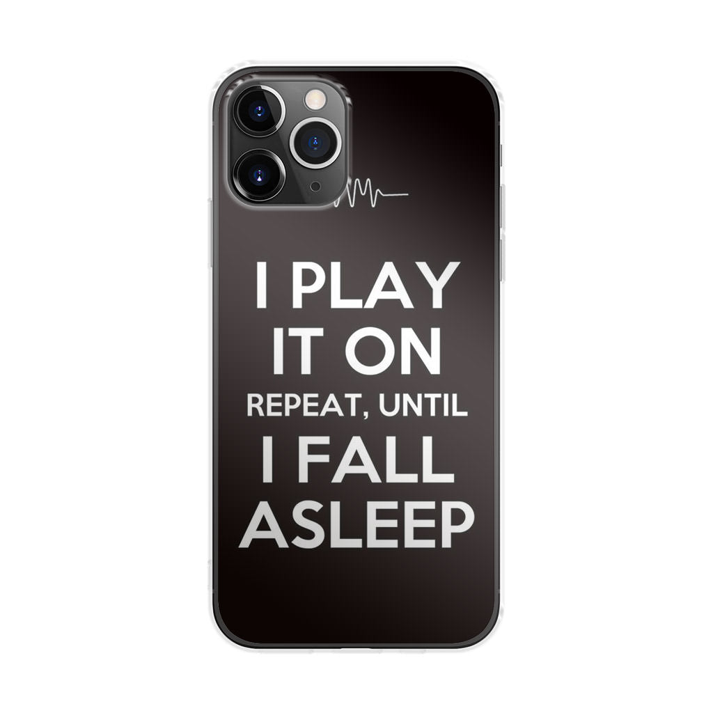 I Play It On Repeat iPhone 11 Pro Case