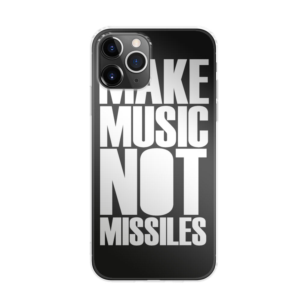 Make Music Not Missiles iPhone 11 Pro Case