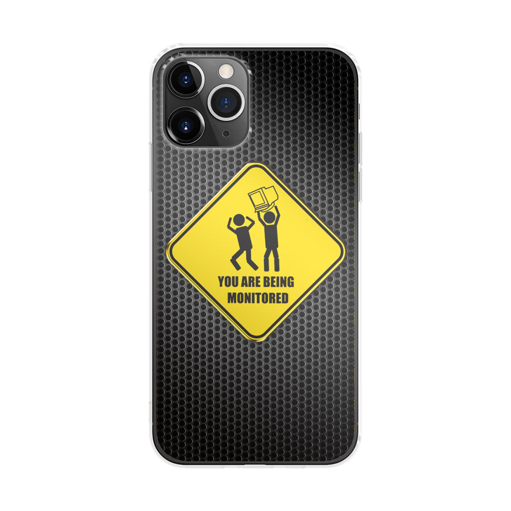 You Are Being Monitored iPhone 11 Pro Case