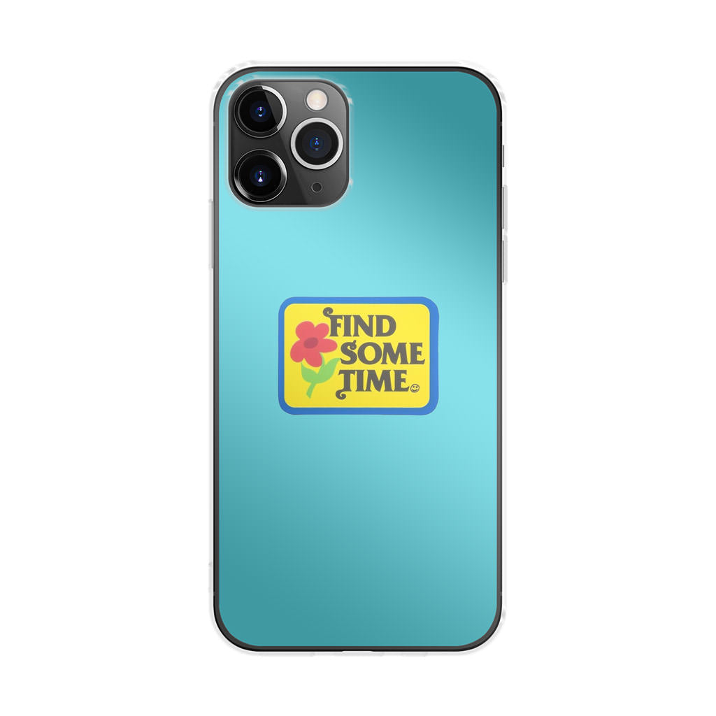 Find Some Time Flower iPhone 11 Pro Case