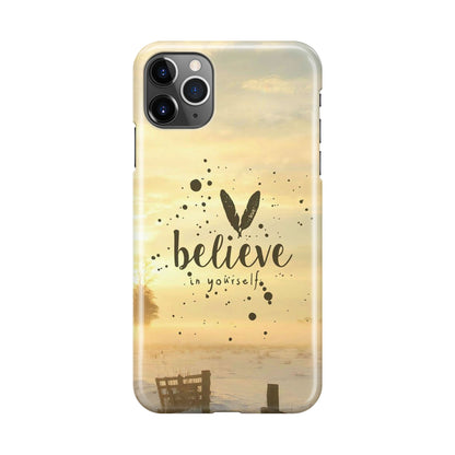 Believe in Yourself iPhone 11 Pro Case