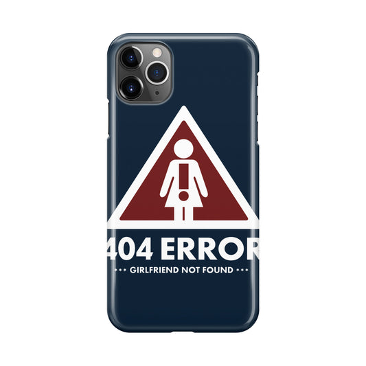 Girlfriend Not Found Error iPhone 11 Pro Case