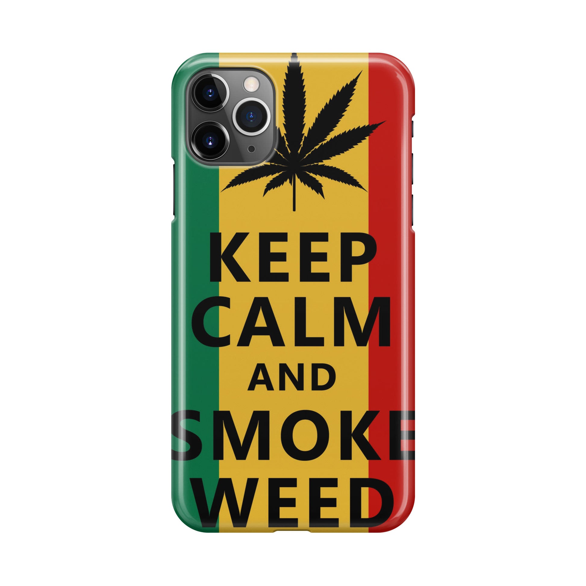 Keep Calm And Smoke Weed iPhone 11 Pro Case