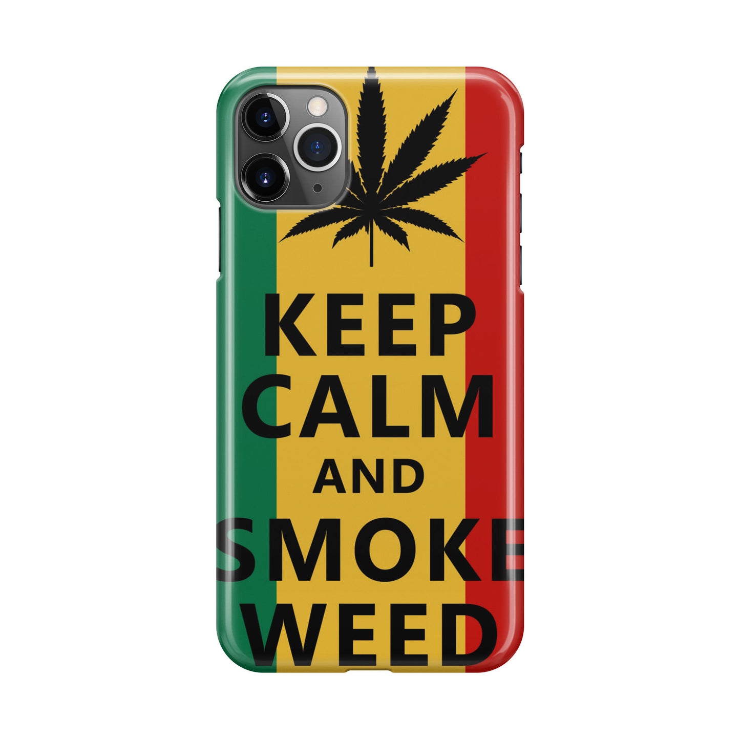 Keep Calm And Smoke Weed iPhone 11 Pro Max Case