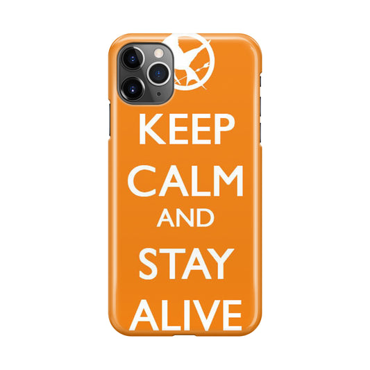 Keep Calm and Stay Alive iPhone 11 Pro Case