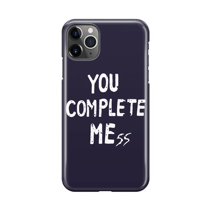 You Complete Me iPhone 11 Pro Case