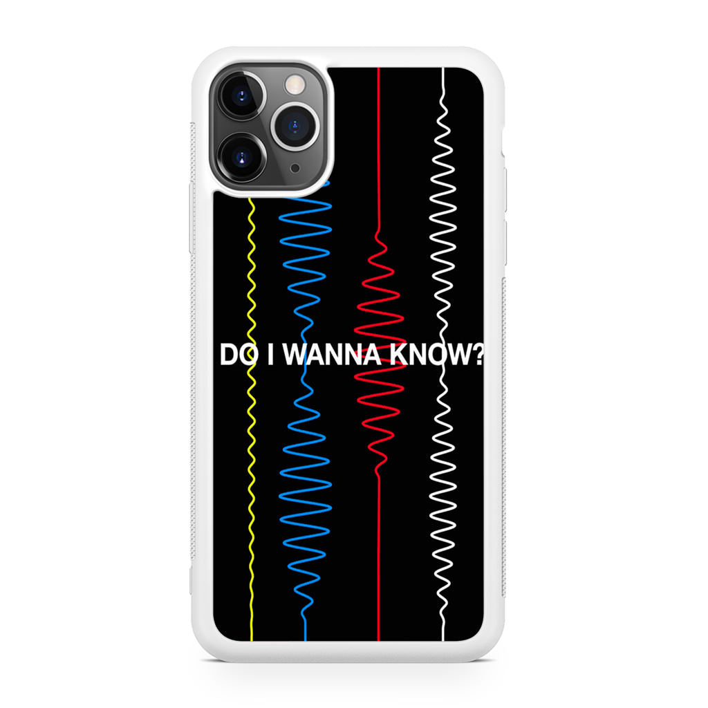 Do I Wanna Know Four Strings iPhone 11 Pro Case