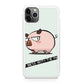 Dont Mess With The Pig iPhone 11 Pro Case