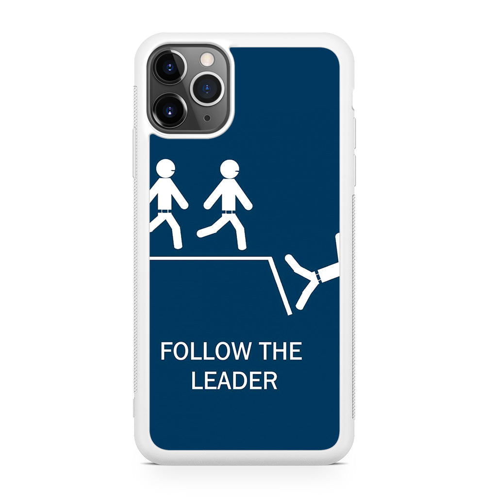 Follow The Leader iPhone 11 Pro Case