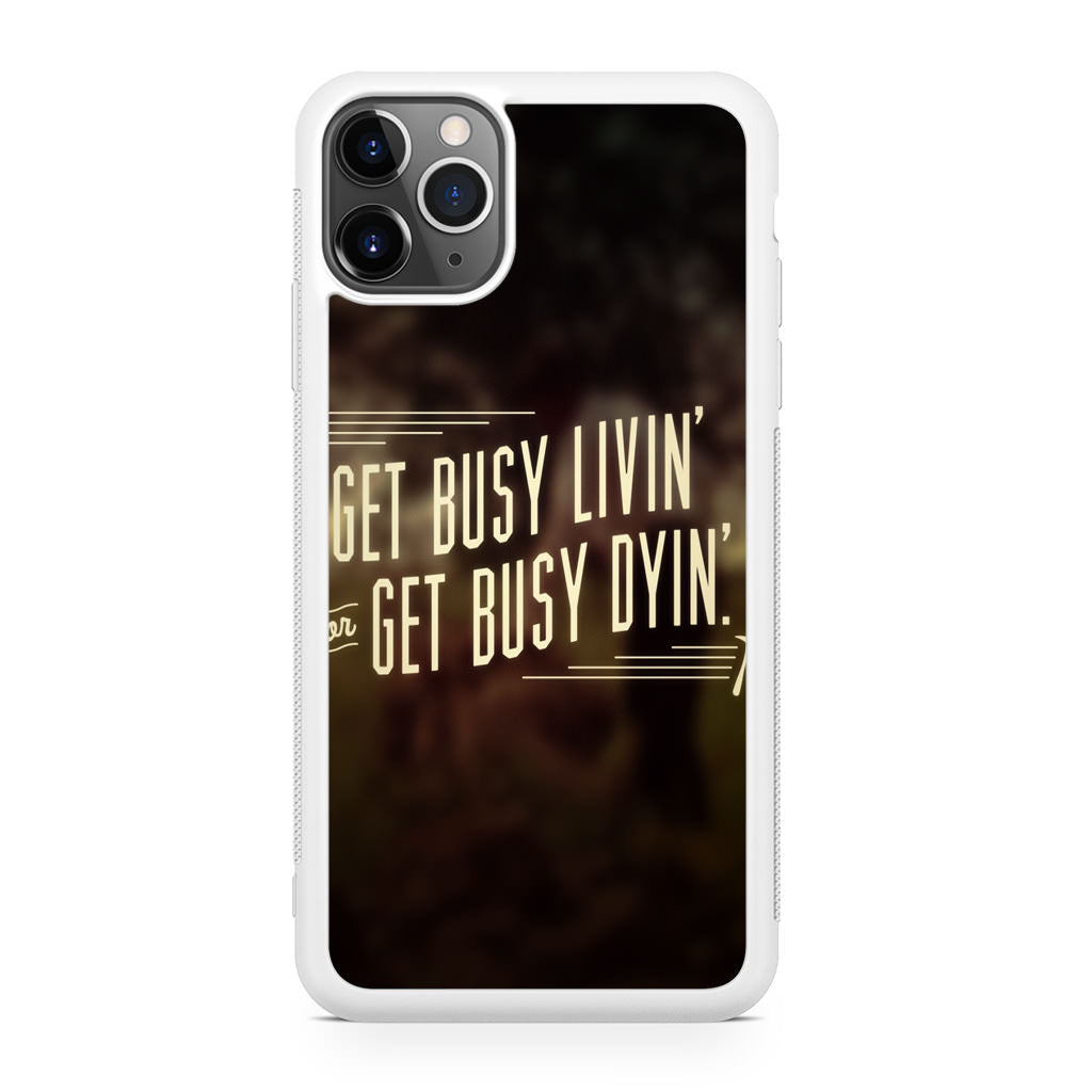 Get Living or Get Dying iPhone 11 Pro Case