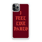 I Feel Like Pablo iPhone 11 Pro Case