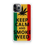 Keep Calm And Smoke Weed iPhone 11 Pro Case