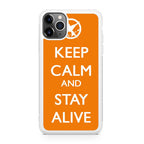 Keep Calm and Stay Alive iPhone 11 Pro Case