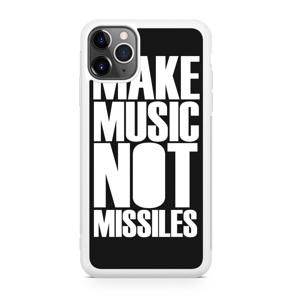 Make Music Not Missiles iPhone 11 Pro Case